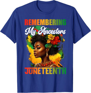 Remembering My Ancestors Juneteenth Celebrate Black Women T-Shirt - T-Shirt | Royal