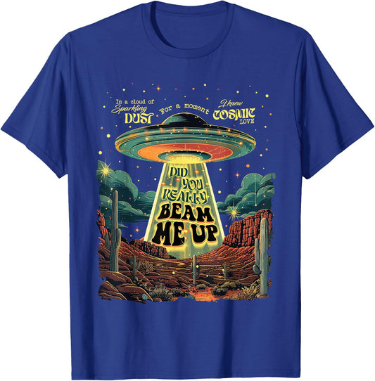 Did You Really Beam Me Up UFO Trendy T-Shirt - T-Shirt | Royal