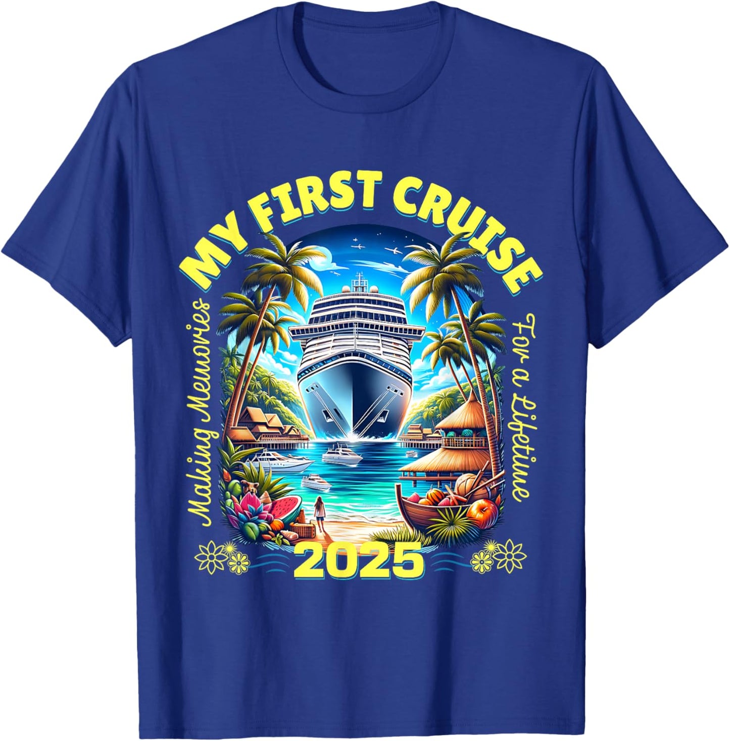 Making Memories For A Lifetime Matching My First Cruise 2025 T-Shirt - T-Shirt | Royal
