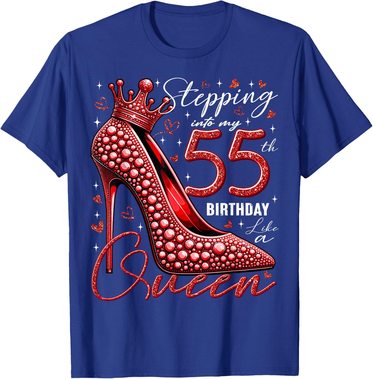 55 Year Old Gifts High Heels Stepping Into My 55th Birthday T-Shirt - T-Shirt | Royal