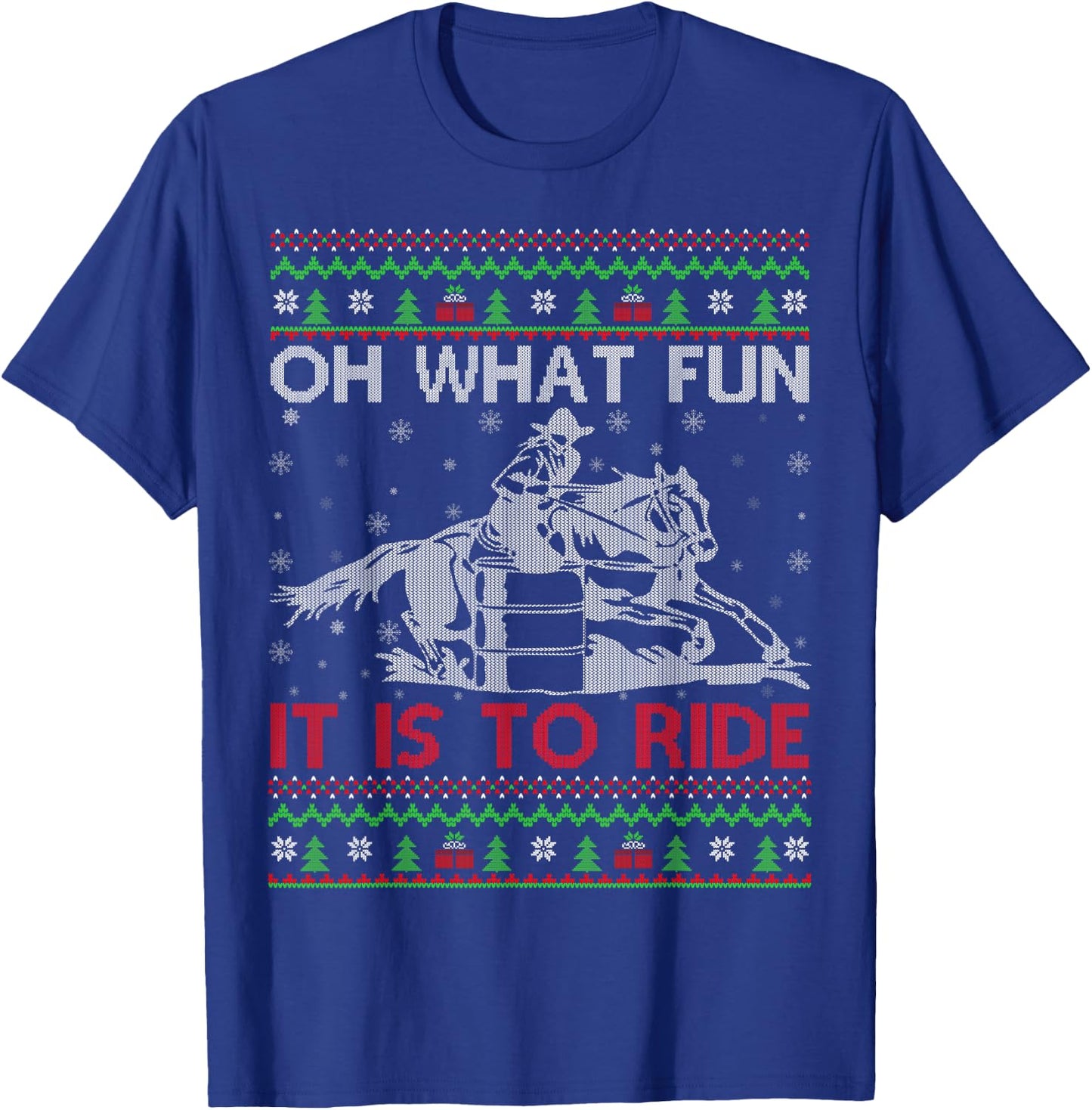 Oh What Fun It Is To Ride Barrel Racing Ugly Christmas T-Shirt - T-Shirt | Royal