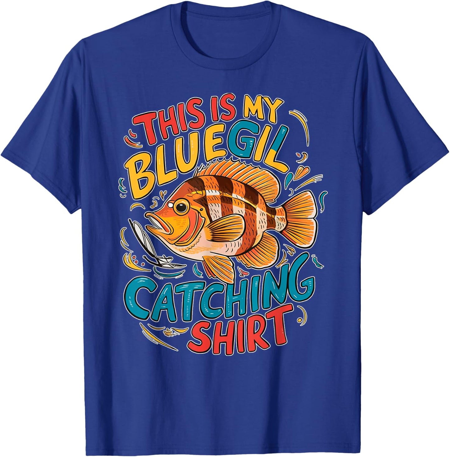 Catch Sunfish Ultralight Fishing Gifts Freshwater Bluegill T-Shirt - T-Shirt | Royal