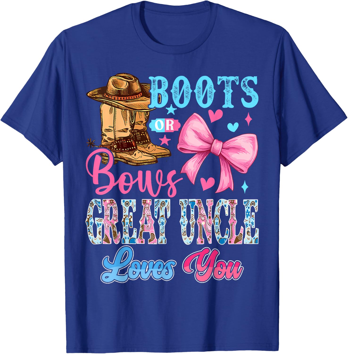 Boots or Bows Great Uncle Loves You Gender Reveal Family T-Shirt - T-Shirt | Royal