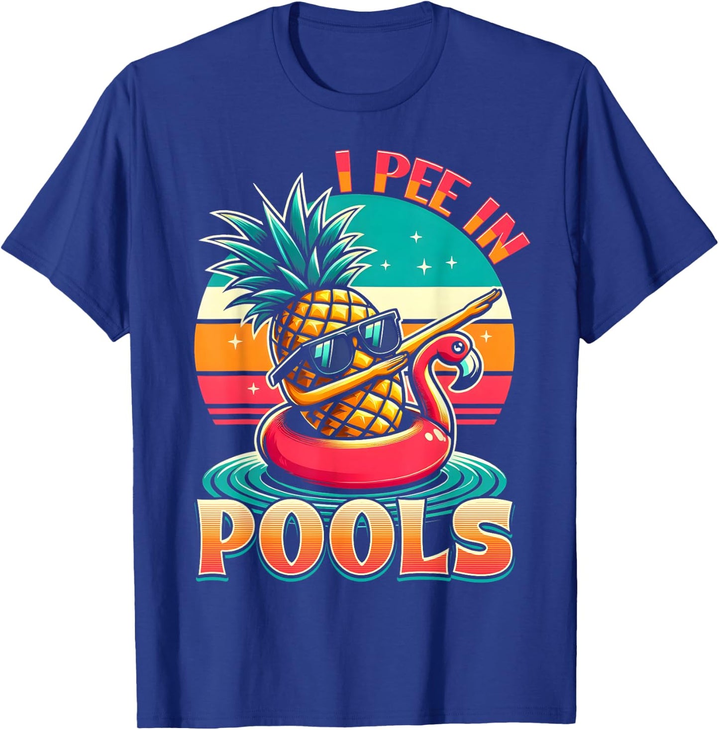 I Pee In Pools Swimming Joke Funny Summer Pool Party T-Shirt - T-Shirt | Royal