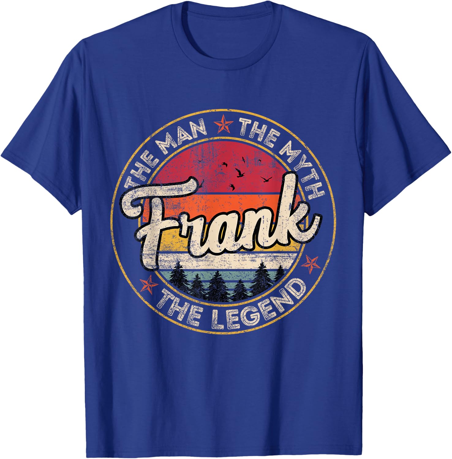 Frank The Man The Myth The Legend Personalized Name T-Shirt - T-Shirt | Royal