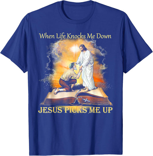 When Life Knocks Me Down Jesus Picks Me Up T-Shirt - T-Shirt | Royal