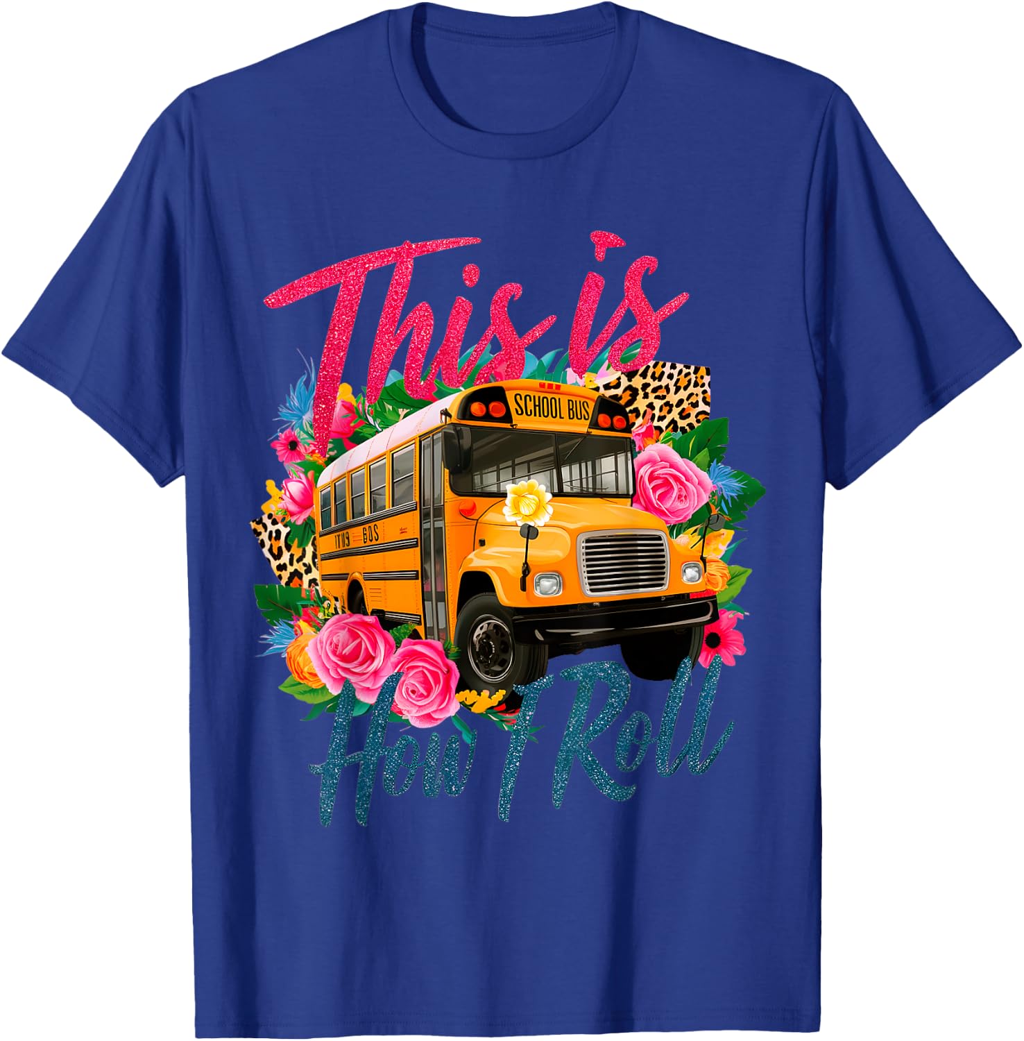 This Is How I Roll Funny School Bus Driver First Day School T-Shirt - T-Shirt | Royal