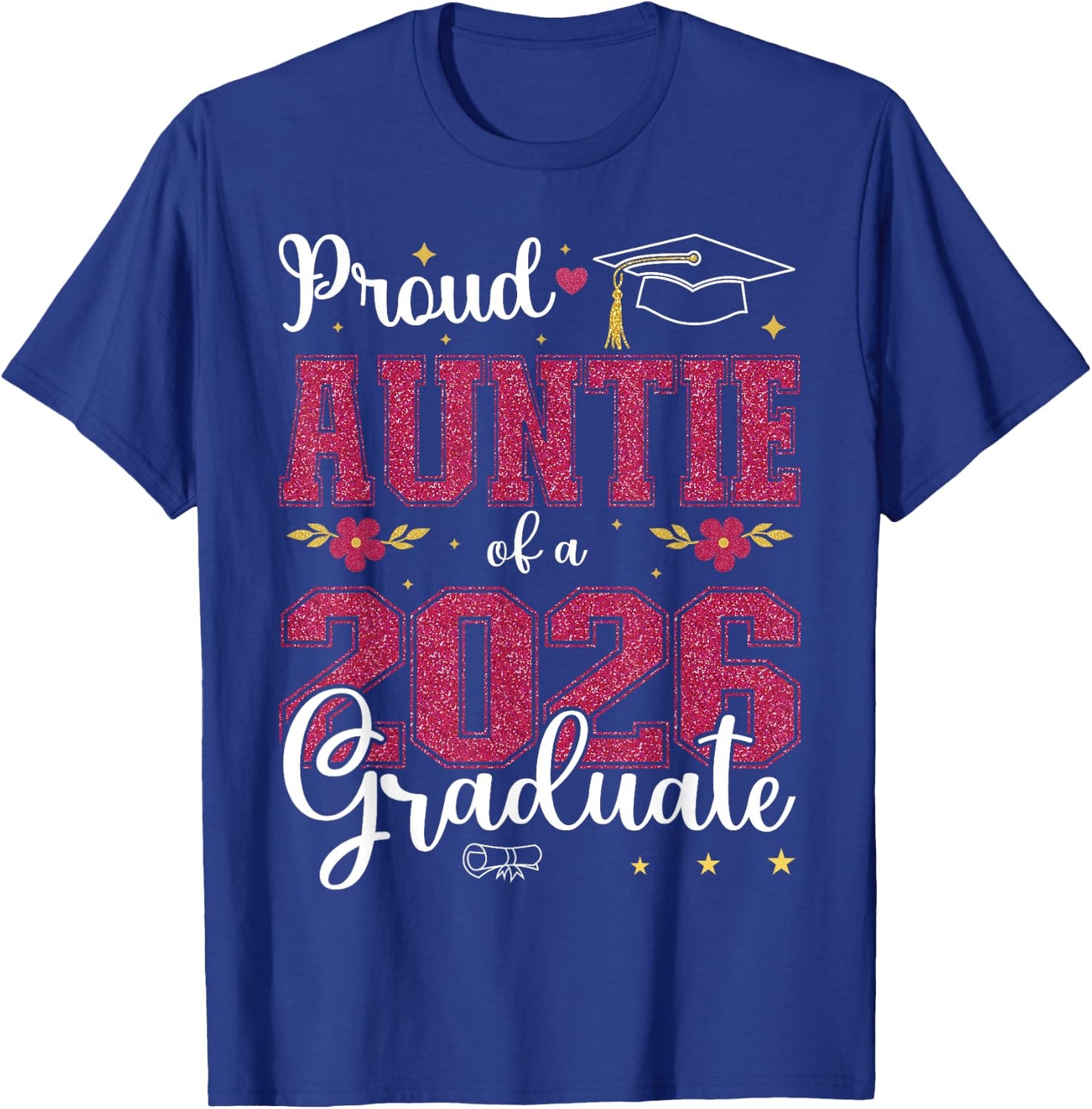 Proud Auntie of a class of 2026 graduate for graduation T-Shirt - T-Shirt | Royal