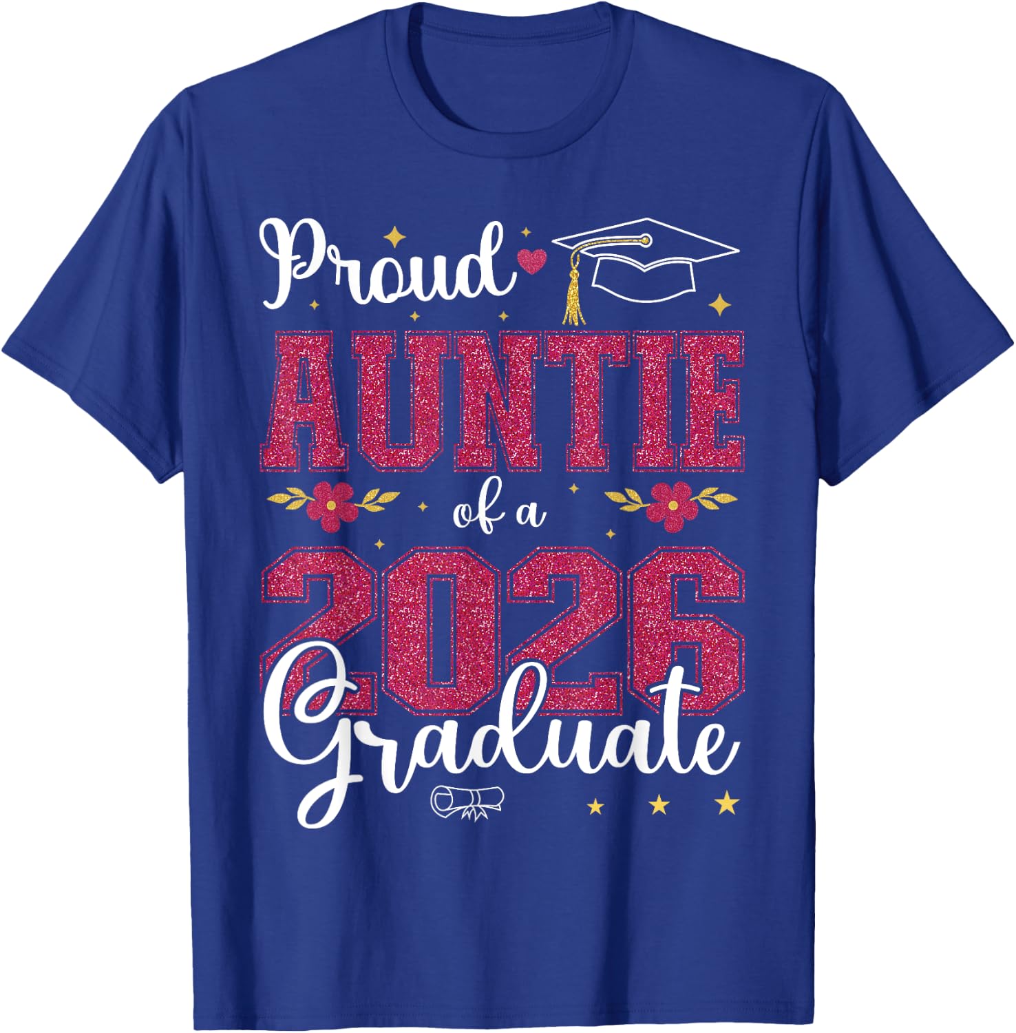 Proud Auntie of a class of 2026 graduate for graduation T-Shirt - T-Shirt | Royal