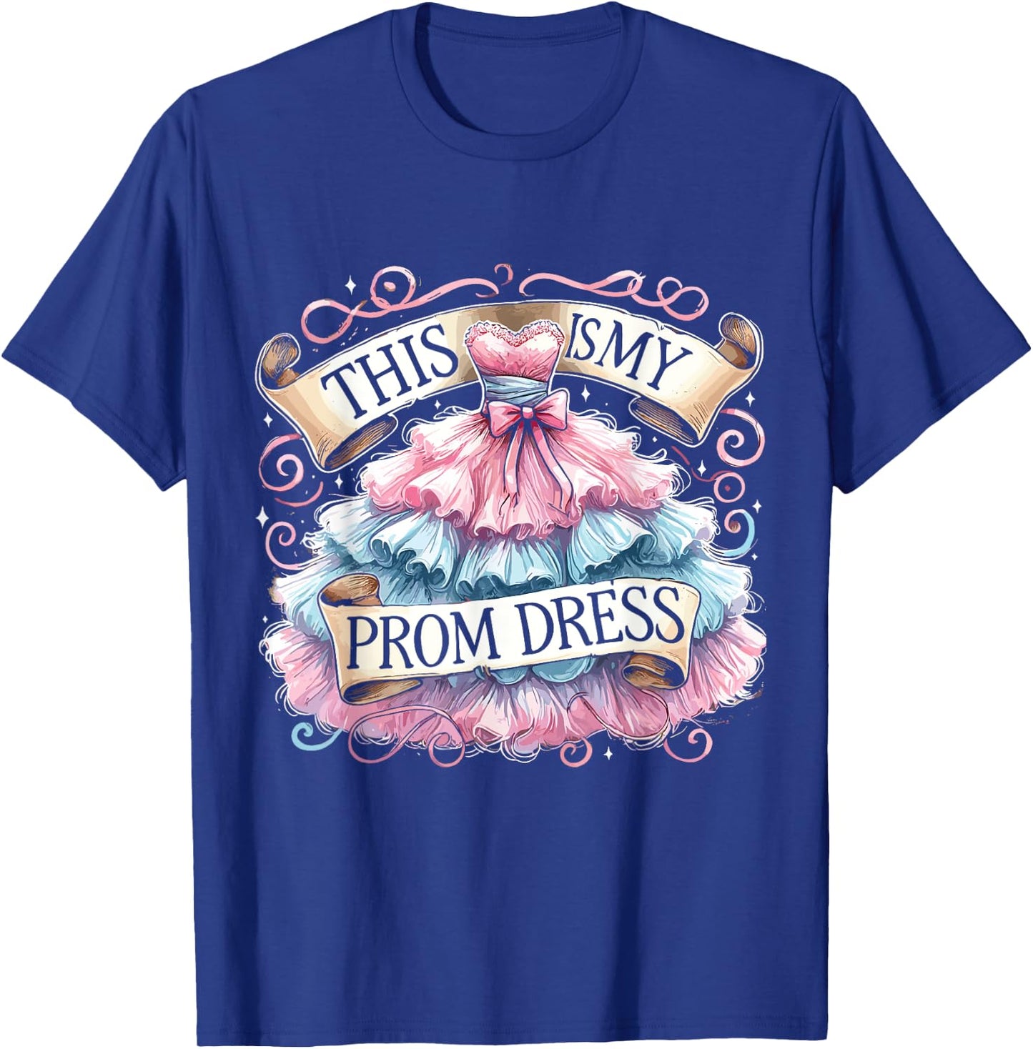 School Prom This Is My Prom Dress Prom Night T-Shirt - T-Shirt | Royal