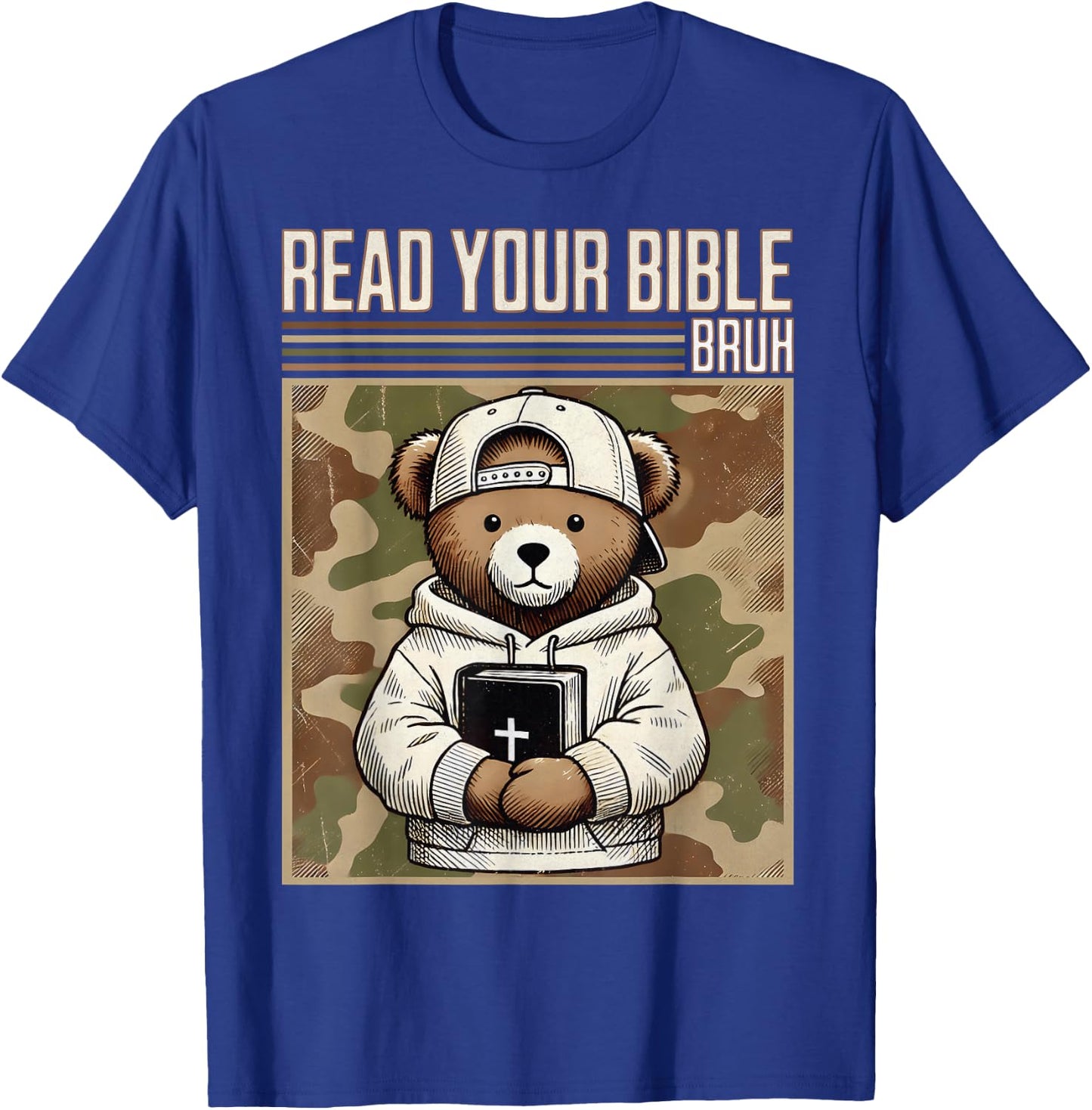 Read Your Bible Bruh Camo Hip Hop Teddy Bear Christian Men's T-Shirt - T-Shirt | Royal