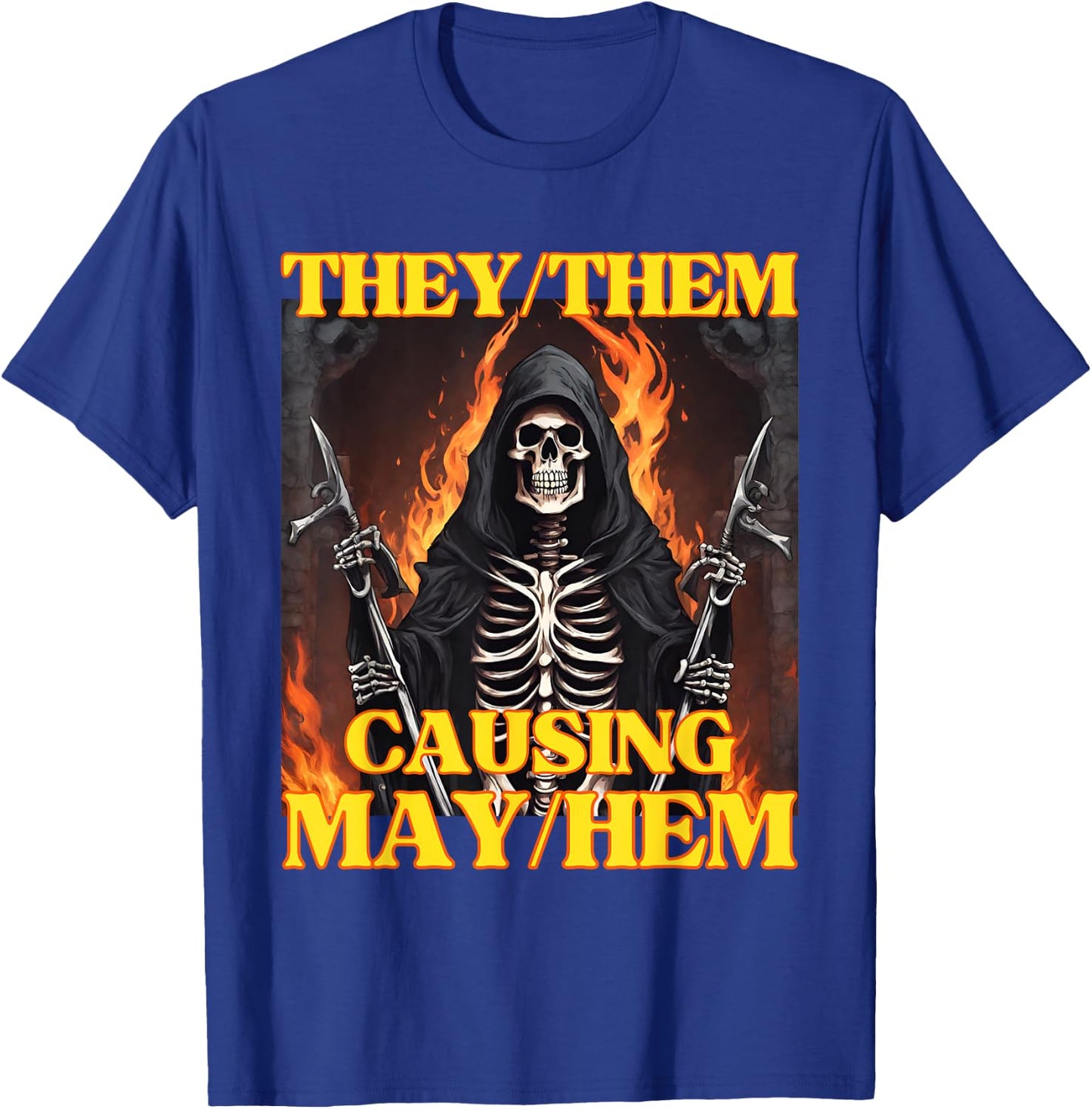 They Them Mayhem Funny Cringe Hard Skeleton Meme T-Shirt - T-Shirt | Royal