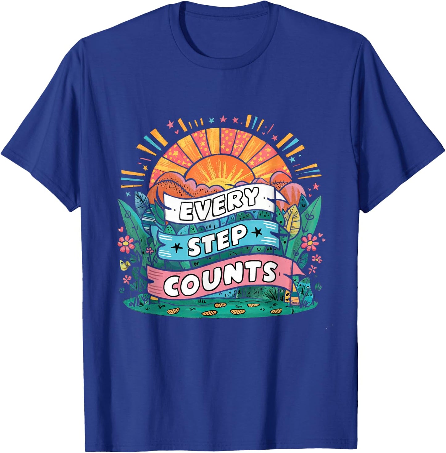 Walking Motivation Every Step Counts Quote T-Shirt - T-Shirt | Royal