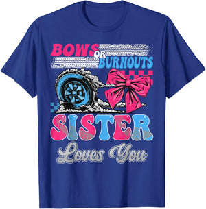 Burnouts or Bows Sister Loves You Gender Reveal Party T-Shirt - T-Shirt | Royal