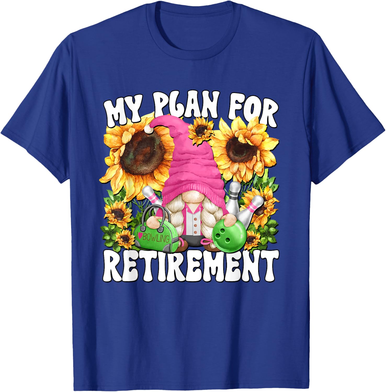 Funny Bowling Lover Gnome Mom Retired Grandma Life T-Shirt - T-Shirt | Royal