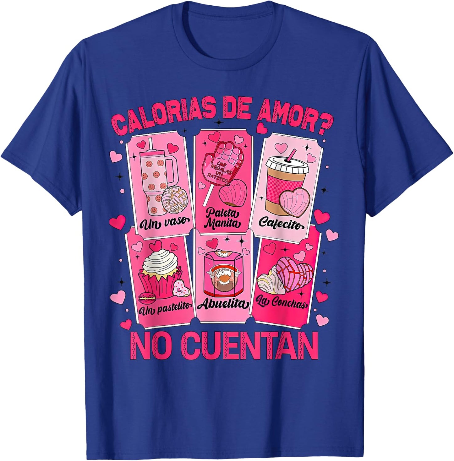 Calorias de amor No Cuentan T-Shirt - T-Shirt | Royal