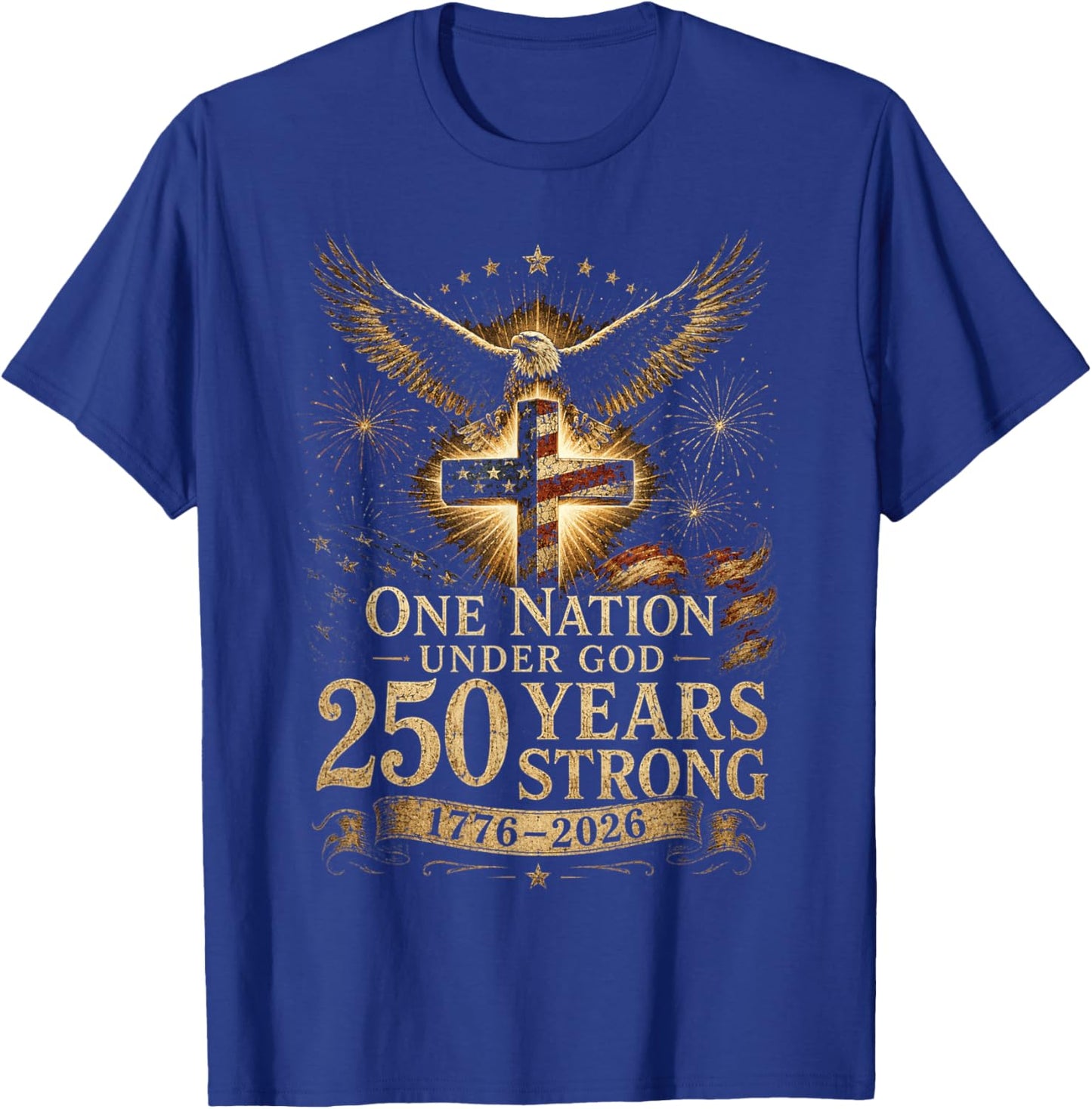 One Nation Under God 250 Years 250 Anniversary USA 4th July T-Shirt - T-Shirt | Royal