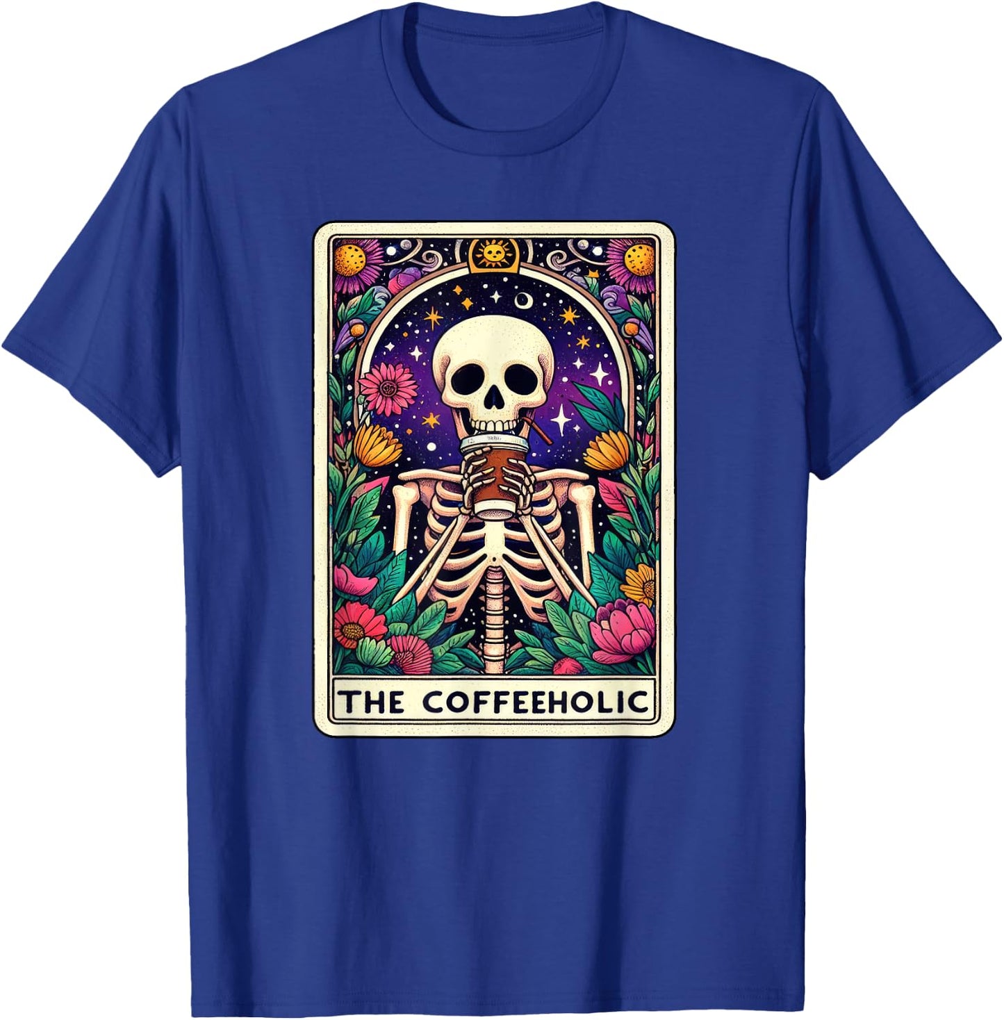 Funny Coffee Lover, Tarot Card Coffeeholic Skeleton Graphic T-Shirt - T-Shirt | Royal