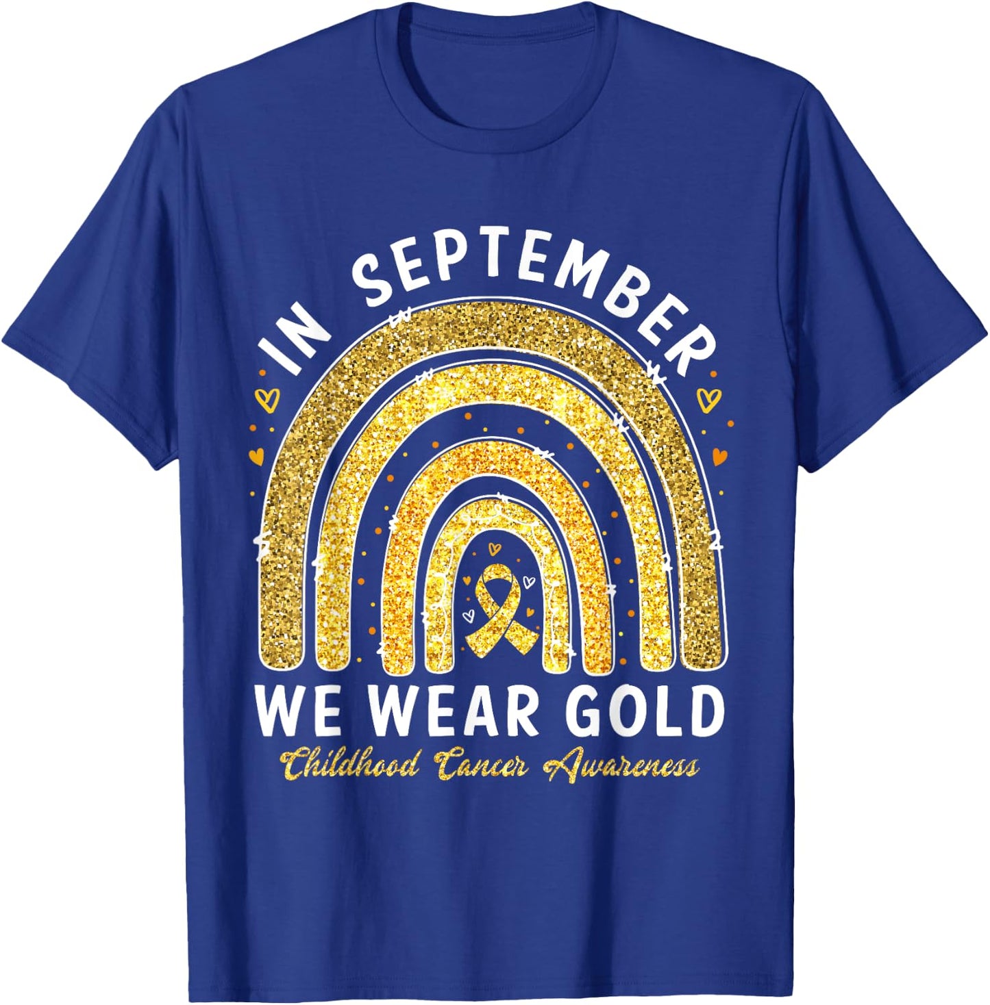 In September We Wear Gold Childhood Cancer Awareness T-Shirt - T-Shirt | Royal