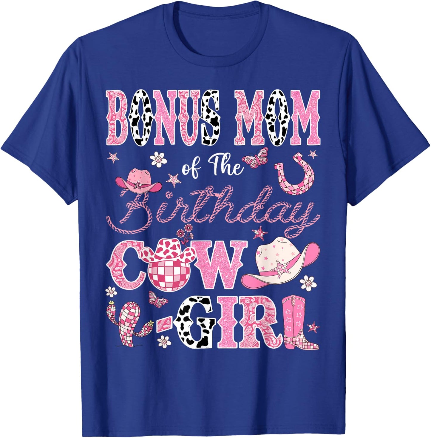Bonus Mom Of The Birthday CowGirl Western Rodeo Bonus Mom T-Shirt - T-Shirt | Royal