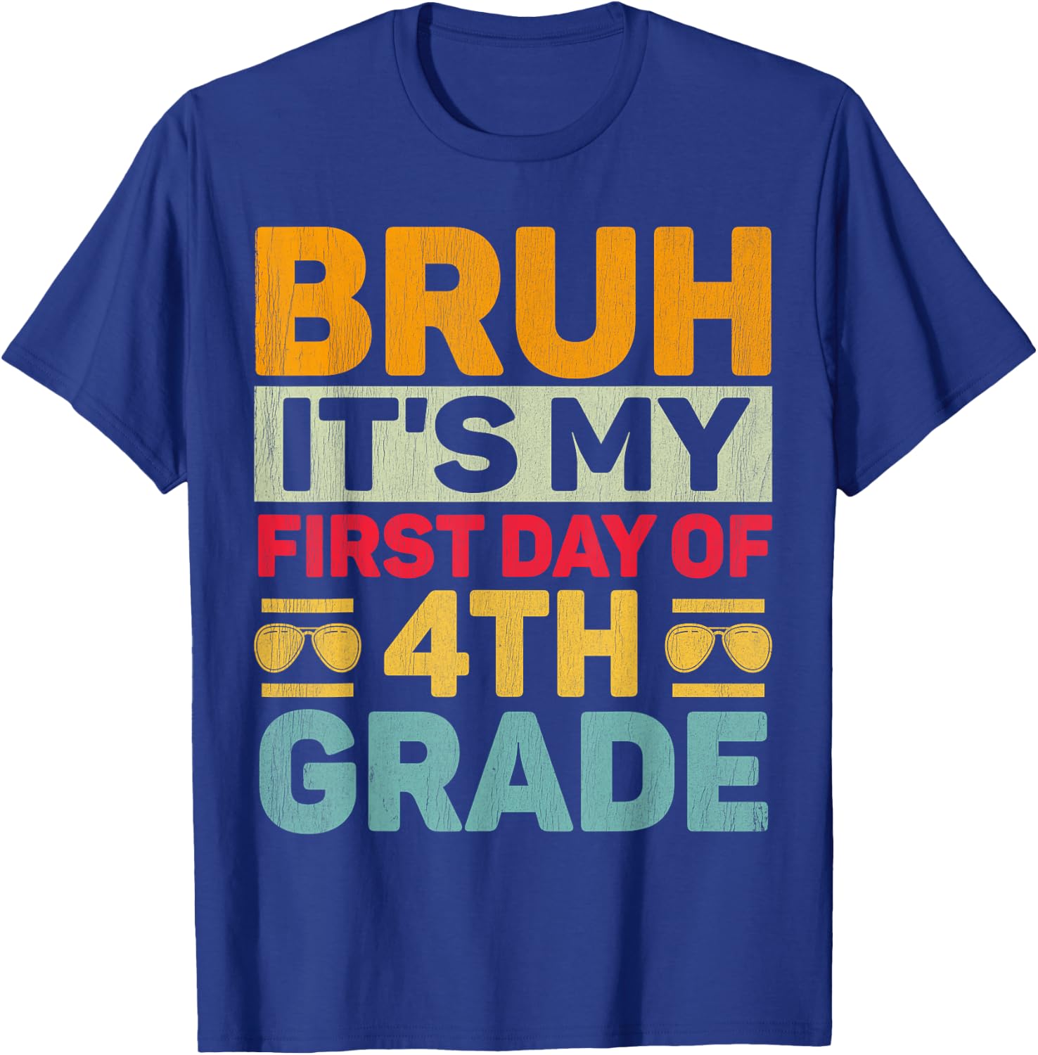 Bruh It's My First Day Of 4th Grade Teacher Back to School T-Shirt - T-Shirt | Royal