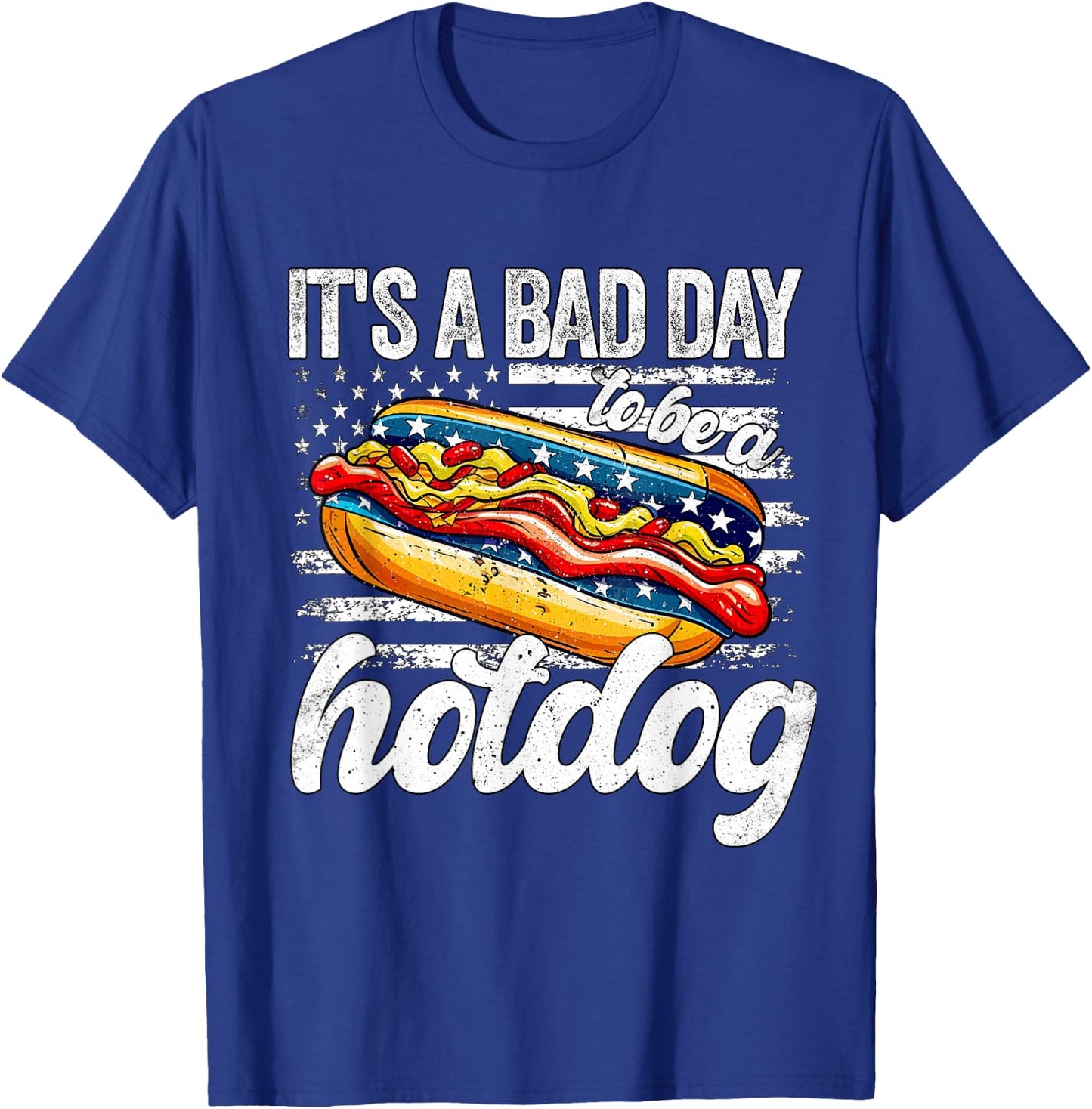 Its A Bad Day To Be A Hotdog 4th Of July Funny Hotdog T-Shirt - T-Shirt | Royal