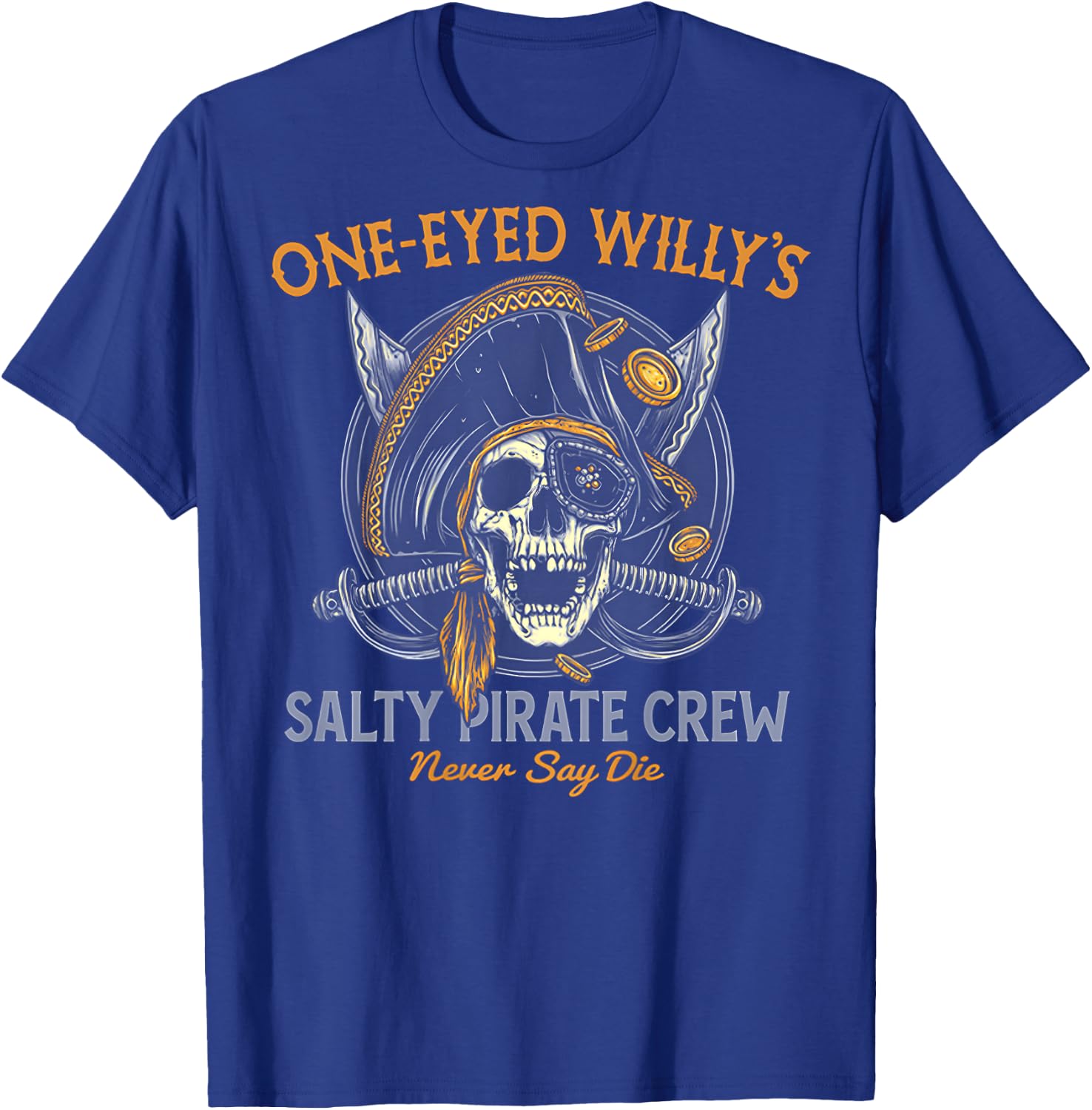 One Eyed Willy's Salty Pirate Crew (on Back) T-Shirt - T-Shirt | Royal