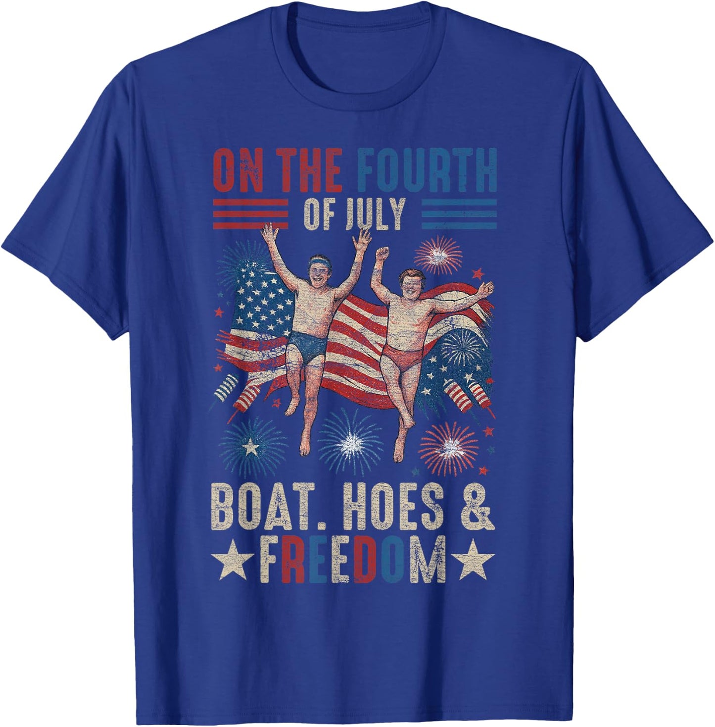 On The Fourth Of July Boats, Hoes & Freedom T-Shirt - T-Shirt | Royal