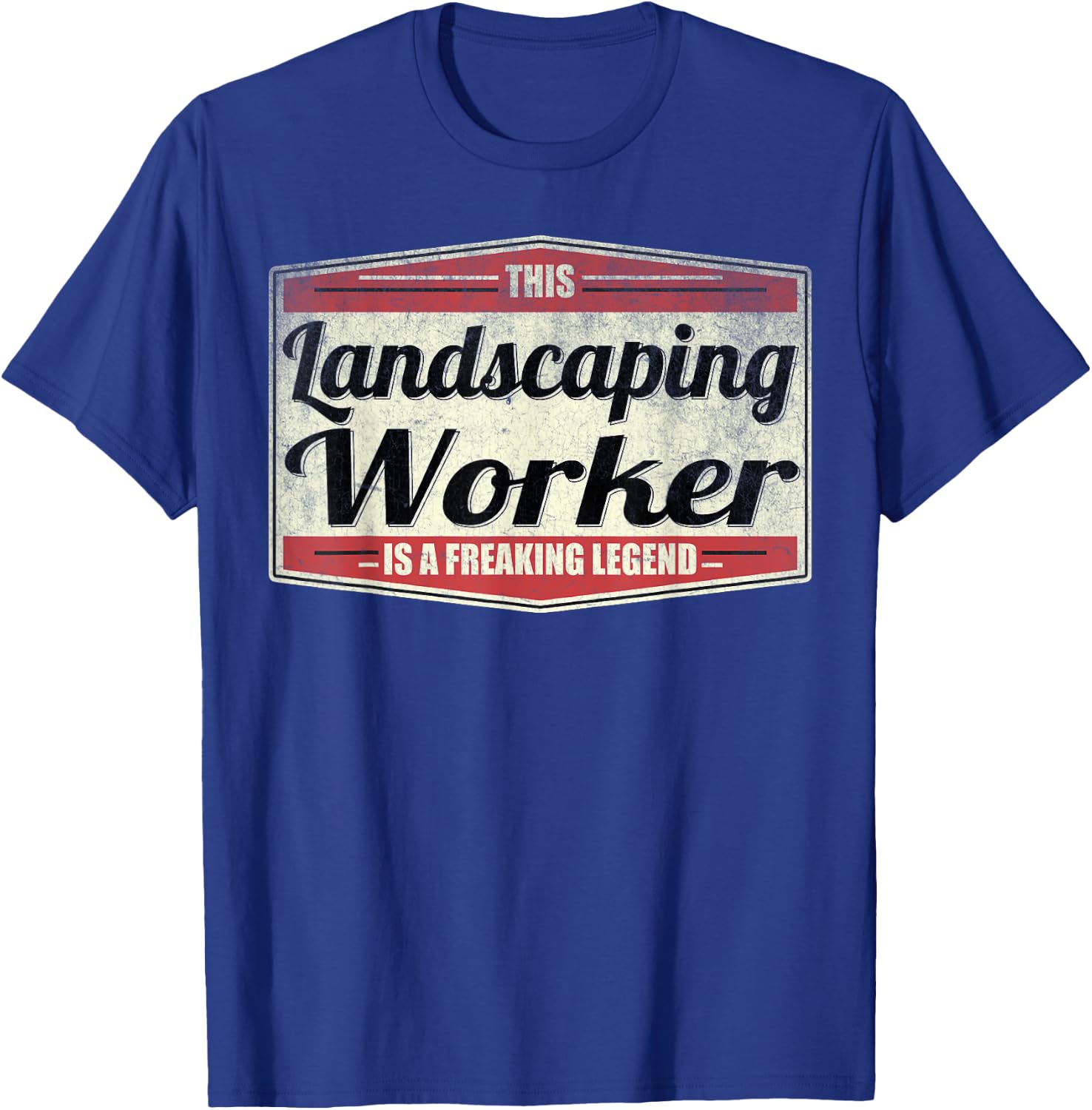 Funny Profession Quote Vintage Landscaping Worker T-Shirt - T-Shirt | Royal