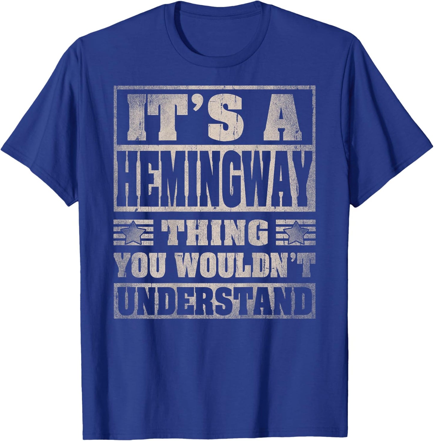HEMINGWAY Last Name - It's A HEMINGWAY Thing (On Back) T-Shirt - T-Shirt | Royal