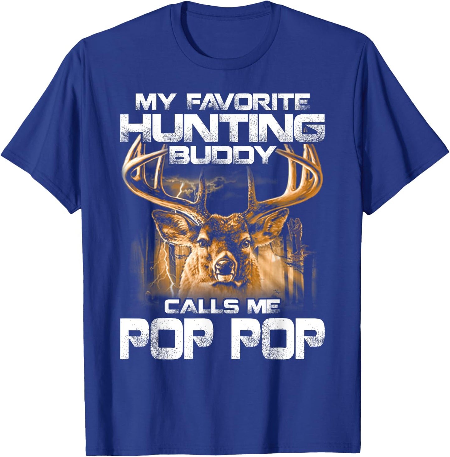 My Favorite Hunting Buddy Calls Me Pop Pop T-Shirt - T-Shirt | Royal