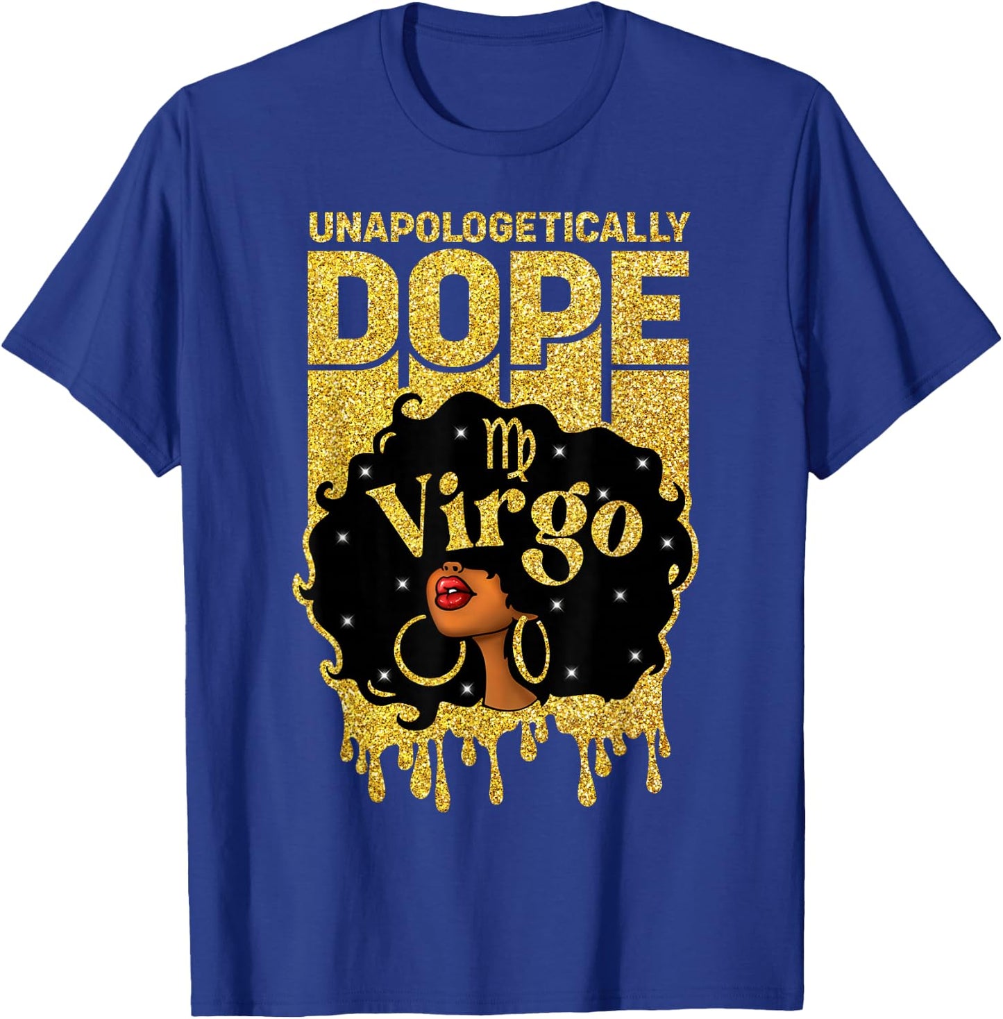 Unapologetically Dope Virgo Woman Afro Girl Zodiac T-Shirt - T-Shirt | Royal