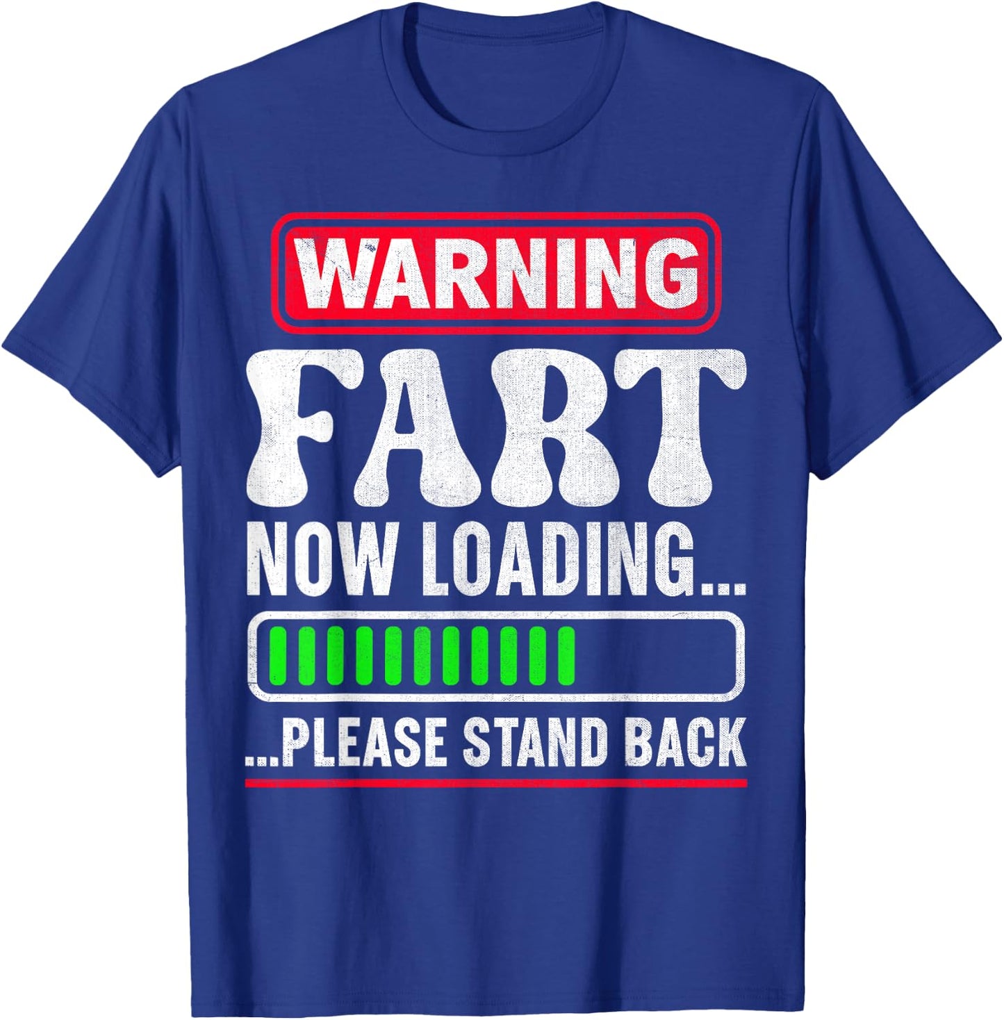 Warning Fart Now Loading Please Stand Back T-Shirt - T-Shirt | Royal