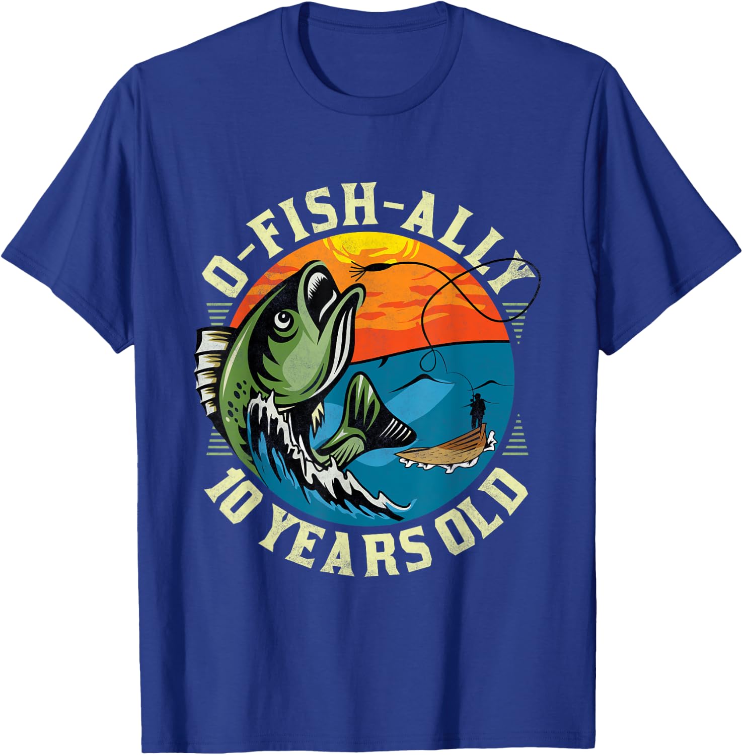 O-Fish-Ally 10 Years Old, 10th Birthday Fishing T-Shirt - T-Shirt | Royal