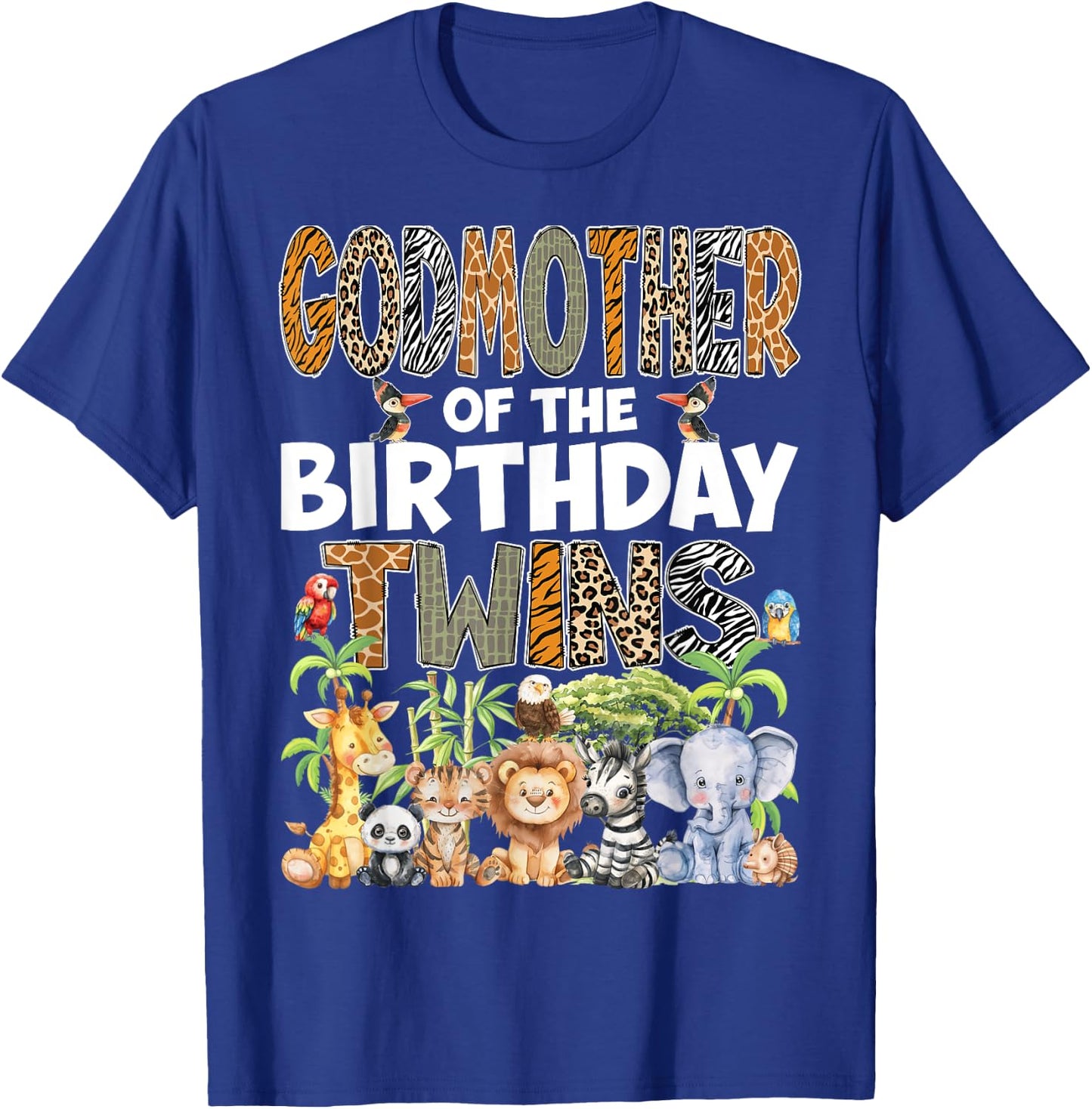 GodMother Of The Birthday Twins Safari Wild Zoo Animals T-Shirt - T-Shirt | Royal
