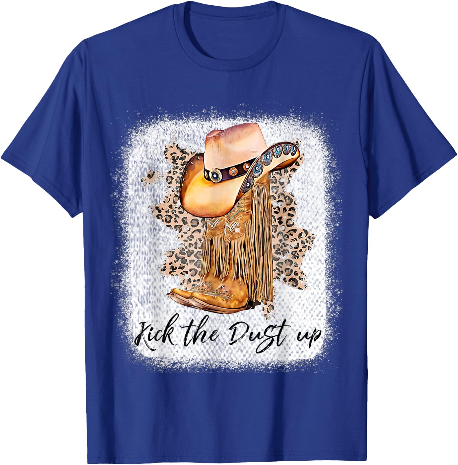 Cowgirl Boots Hats Leopard Bleached Kick the Dust Up Rodeo T-Shirt - T-Shirt | Royal