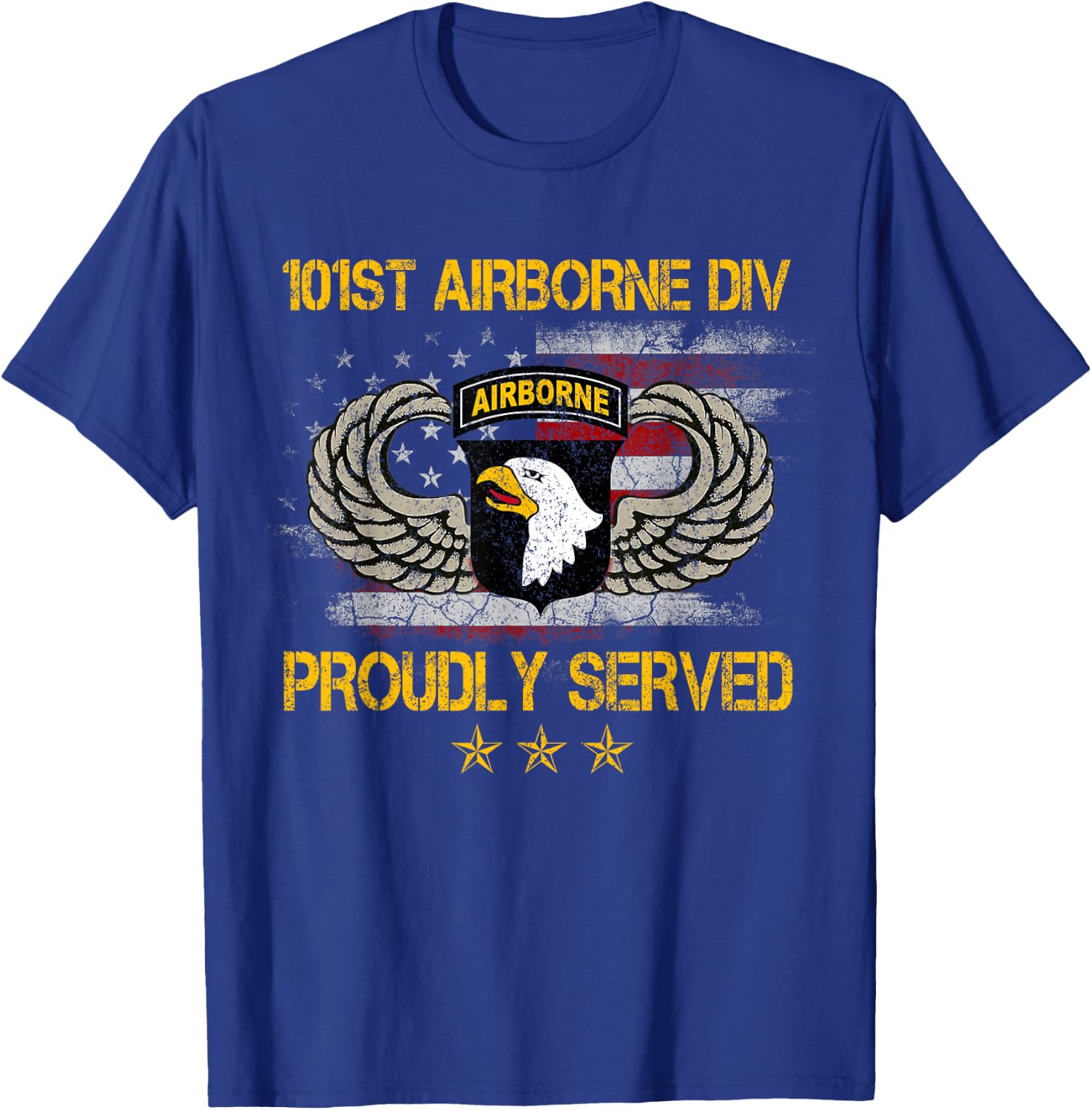 101st Airborne Divition Proudly Served , Veterans Day T-Shirt - T-Shirt | Royal