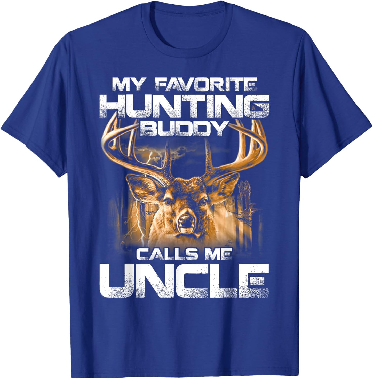 My Favorite Hunting Buddy Calls Me Uncle T-Shirt - T-Shirt | Royal