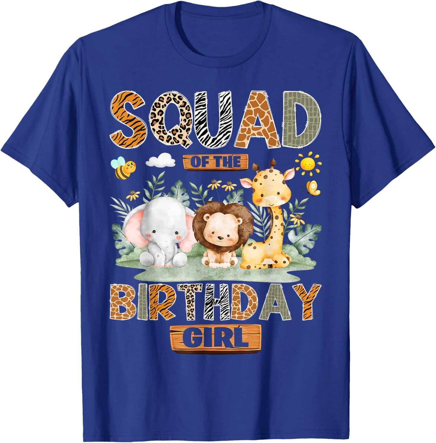 Squad of The Birthday Girl Safari Jungle Wild Animals T-Shirt - T-Shirt | Royal