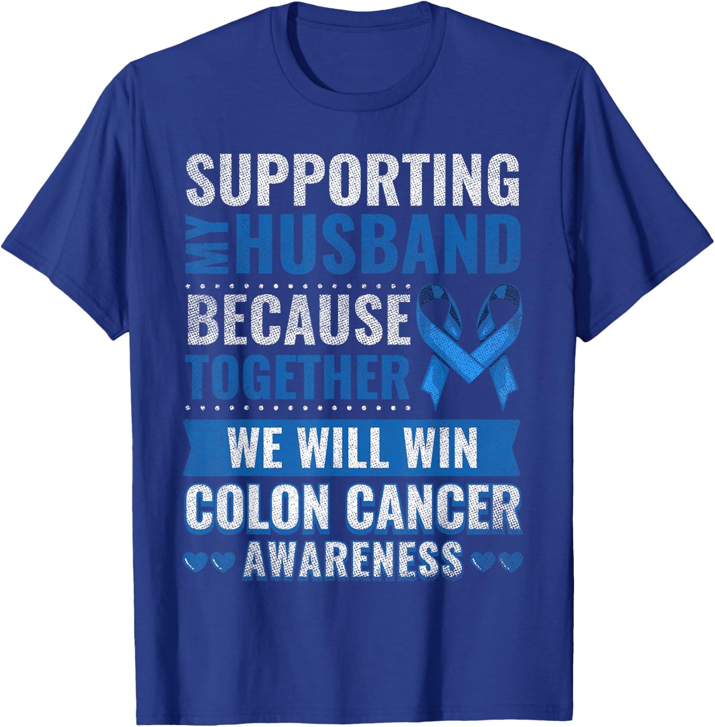 Colon Cancer Awareness Colonoscopy Support Husband Gift T-Shirt - T-Shirt | Royal