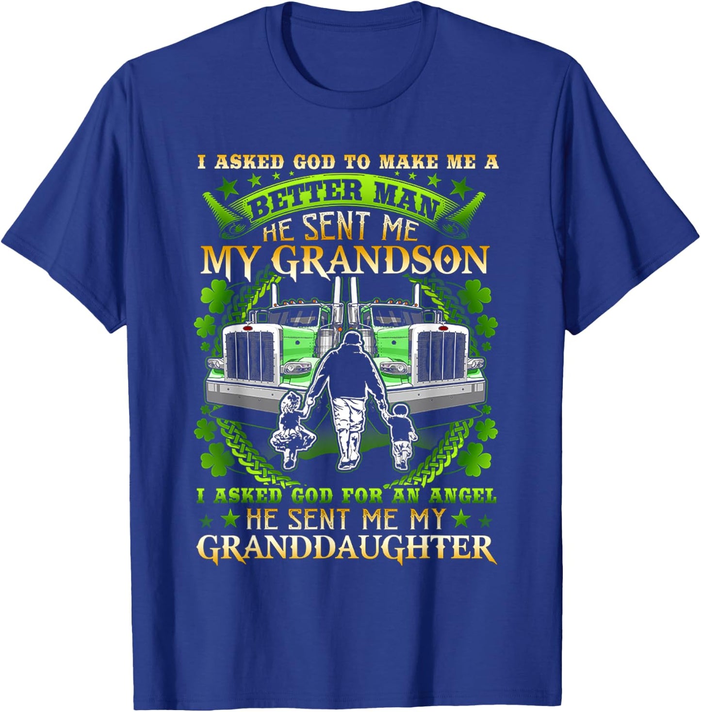 I Asked God To Make Me A Better Man My Grandson I Asked God T-Shirt - T-Shirt | Royal