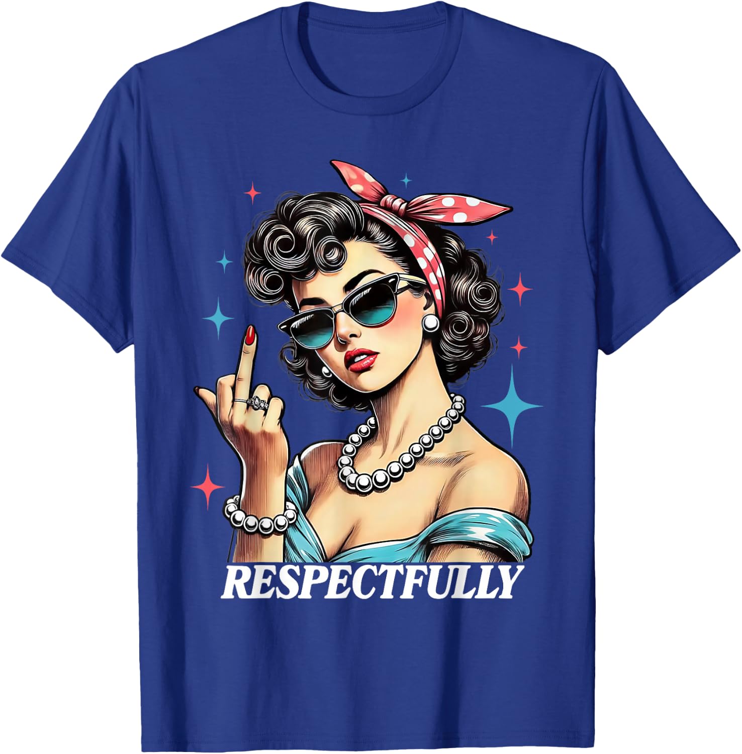Respectfully Women T-Shirt - T-Shirt | Royal