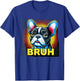 Humor French Bulldog Bruh T-Shirt - T-Shirt | Royal