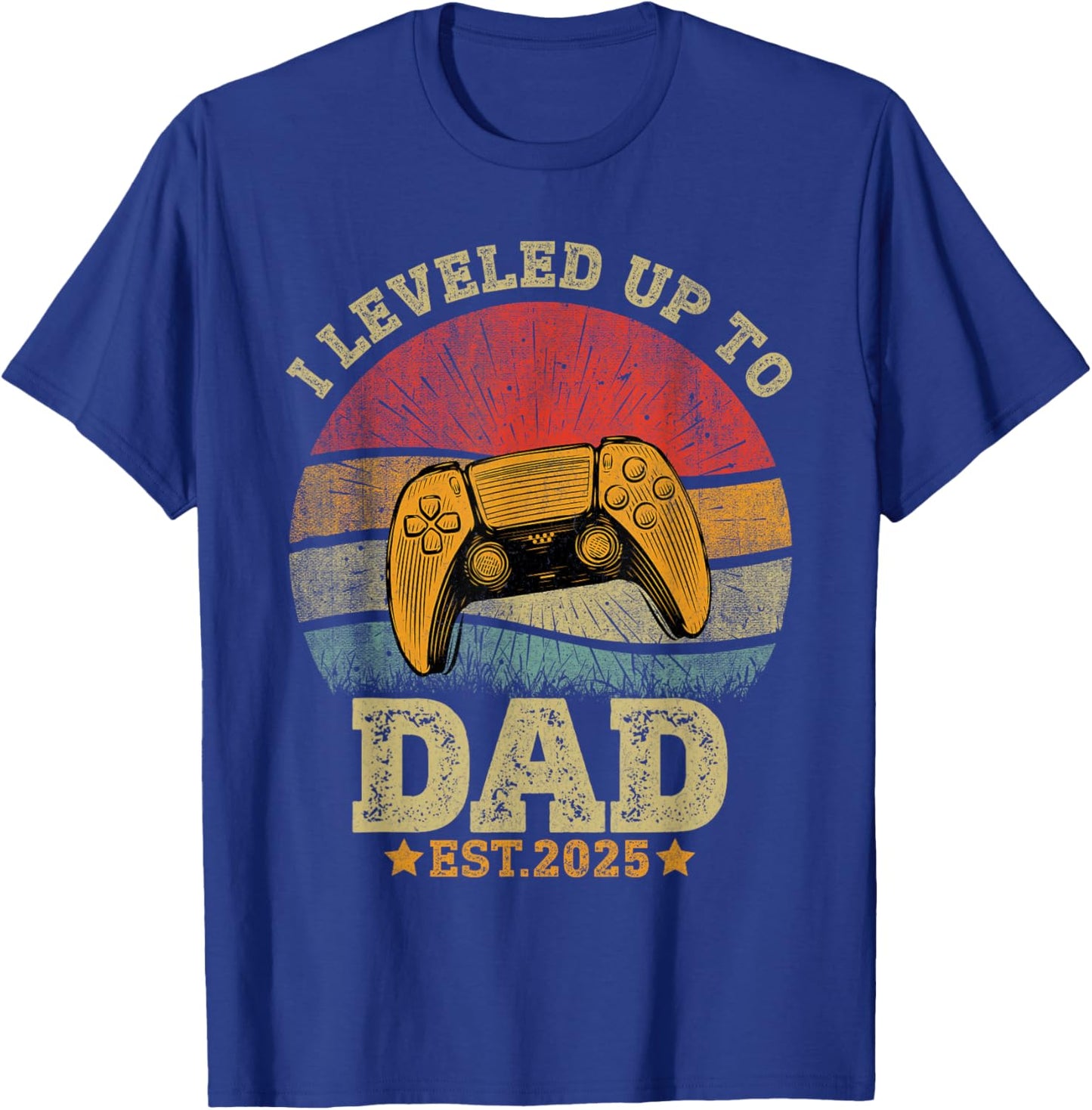 Dad Level Unlocked Est.2025 New Daddy I Leveled Up To Dad T-Shirt - T-Shirt | Royal