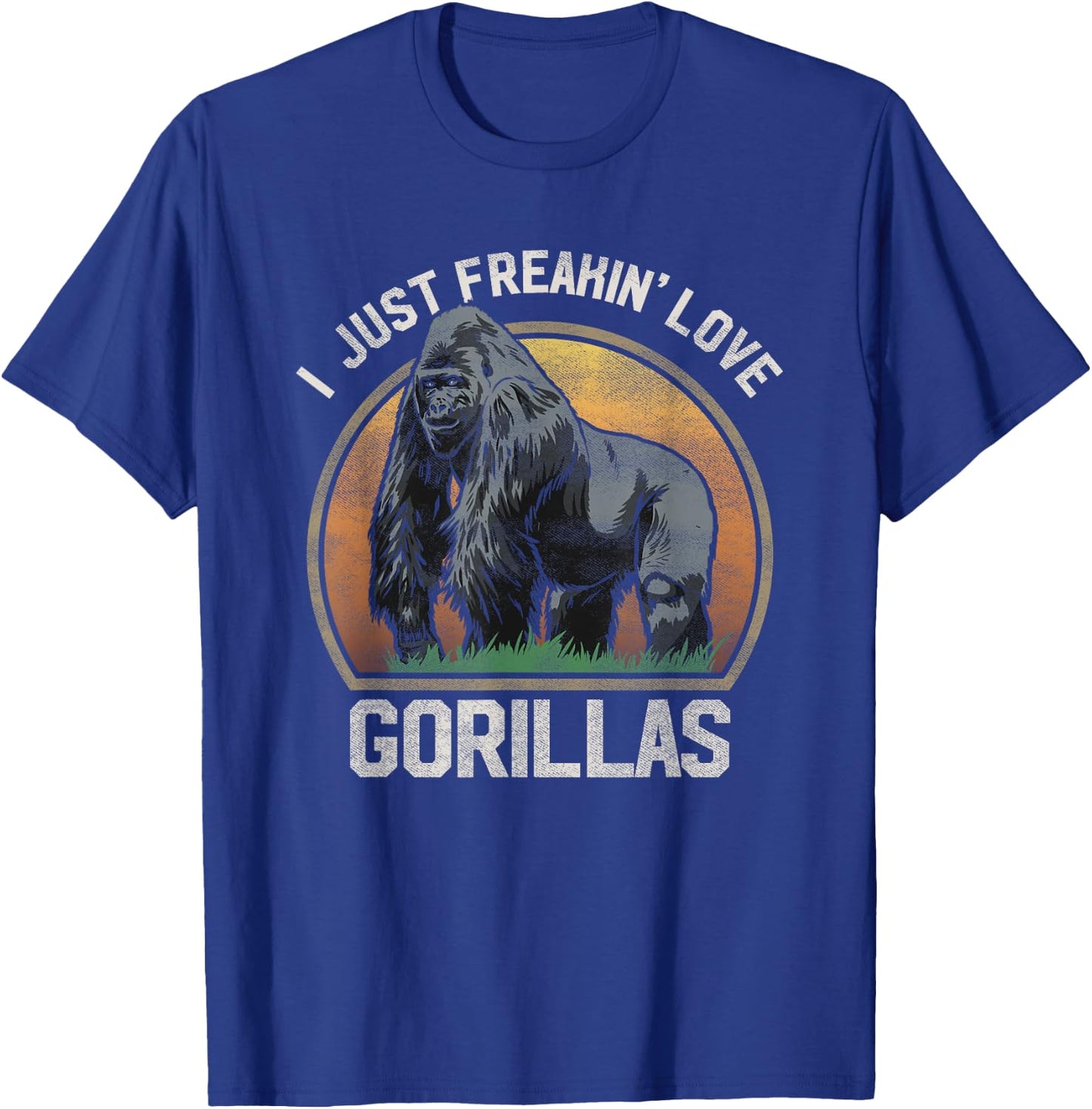 I Just Freakin' Love Gorillas Animal Gorilla Lover T Shirt T-Shirt - T-Shirt | Royal