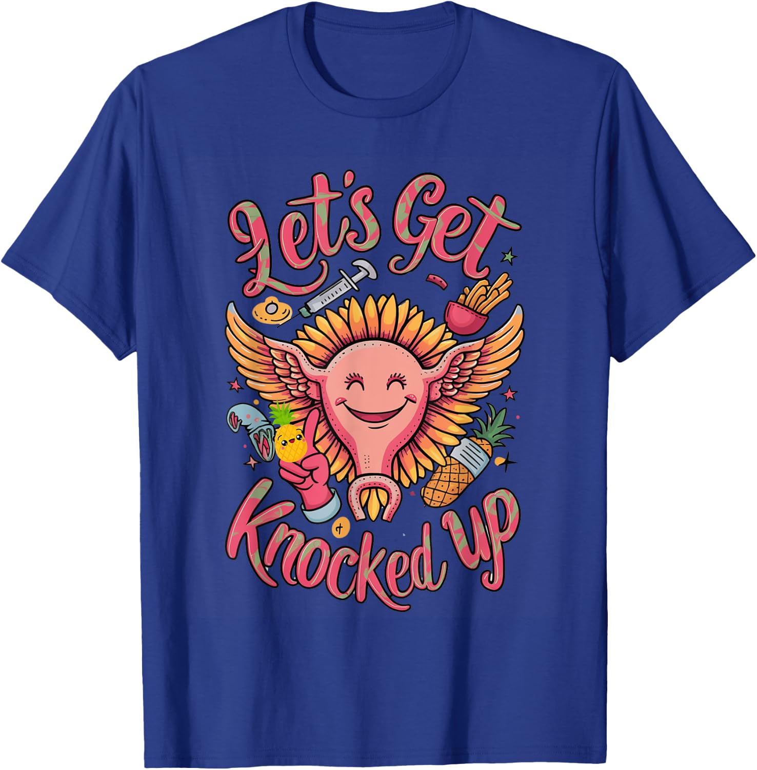 IVF Transfer Day Infertility Let's Get That Knocked Up T-Shirt - T-Shirt | Royal