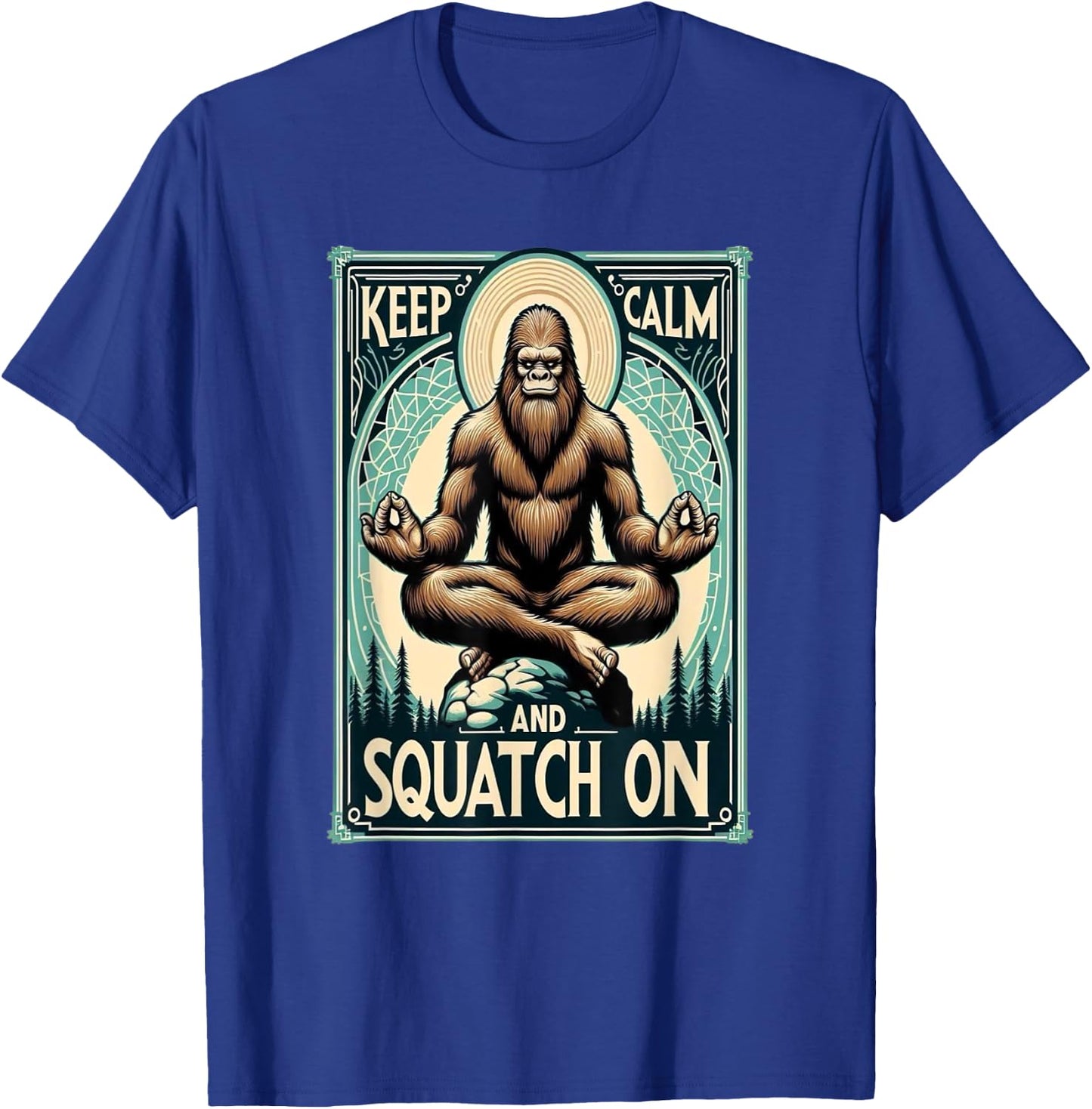 Funny Bigfoot Yoga Pose Meditation Keep Calm And T-Shirt - T-Shirt | Royal