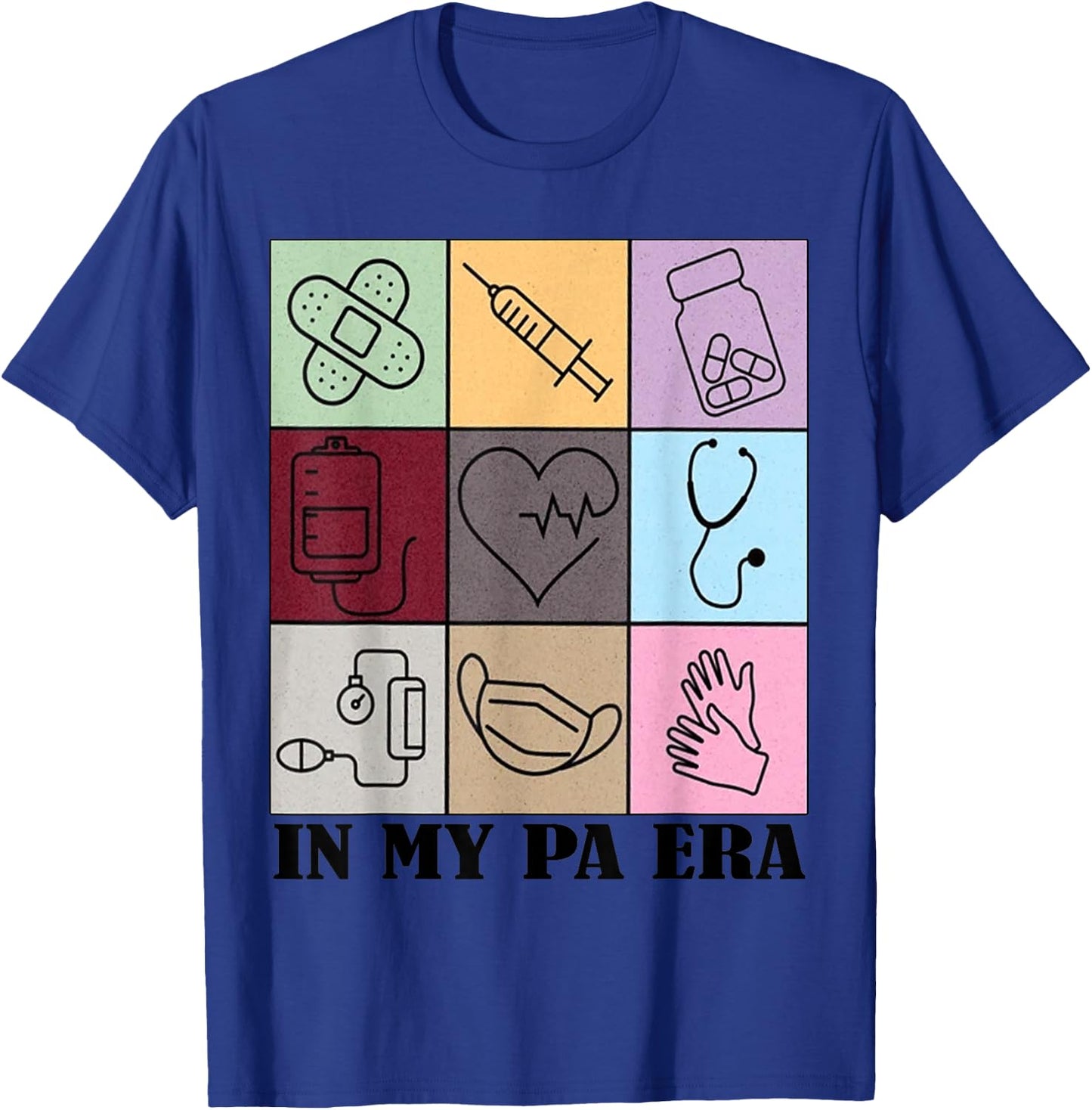 funny Physician Assistant Quote In My PA Era Cool PA design T-Shirt - T-Shirt | Royal