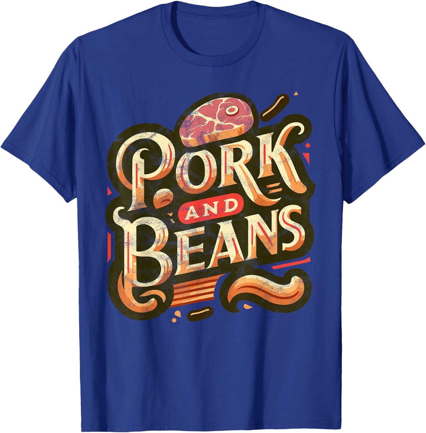 Pork and Beans Funny Food bacon pork beef meat T-Shirt - T-Shirt | Royal