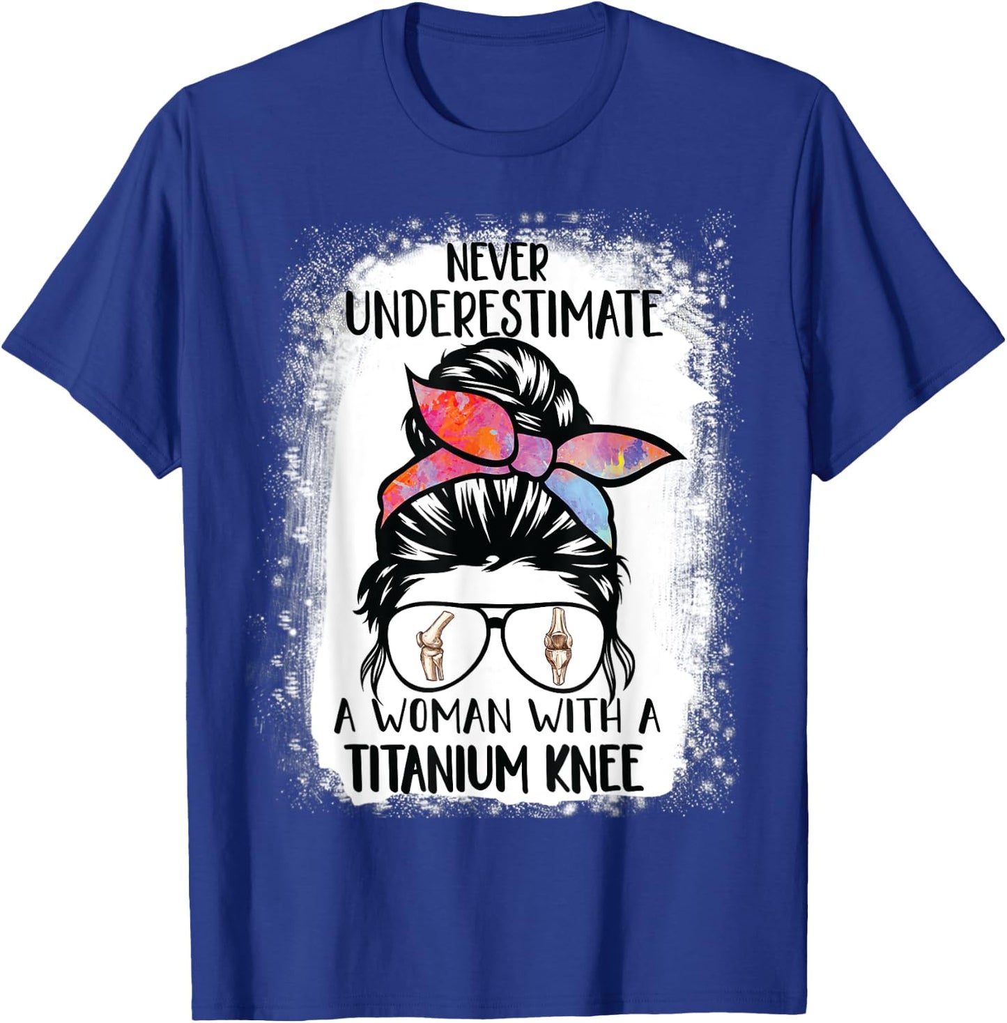 Never Underestimate a woman with a Titanium Knee T-Shirt - T-Shirt | Royal